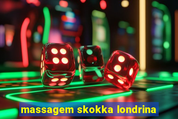 massagem skokka londrina